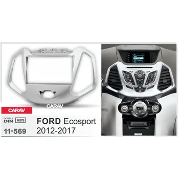 CARAV 11-569 autorádia Fascia Panel pre FORD Ecosport 2012+ Stereo Dash Facia Výbava Surround CD Installation Kit