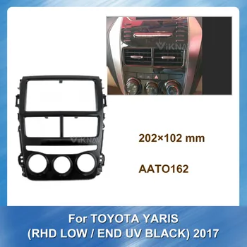 2 DIN autorádia Fascia Panel pre TOYOTA Yaris 2017 (RHD LOW-END) Stereo Panel Dash Mount Výbava Inštalačný Držiak Rámu