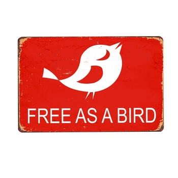 Voľný Ako Vták, Kovov Cín Prihlásiť Vintage Doska Stene Krčmy Domov Art Decor Železa Plagát Cuadros DU1606